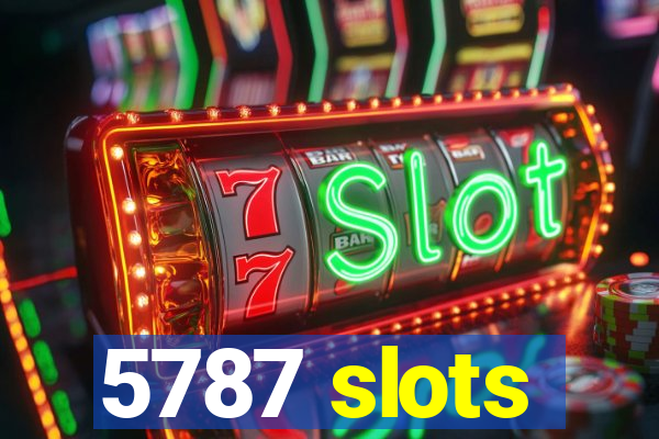 5787 slots